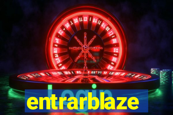 entrarblaze