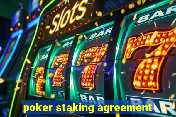 poker staking agreement