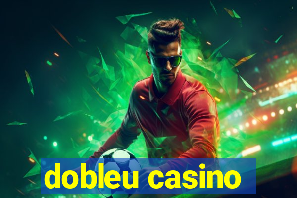 dobleu casino