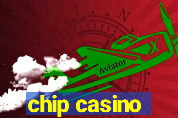 chip casino