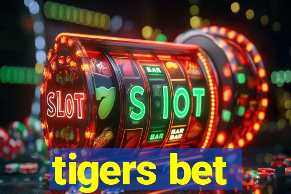 tigers bet