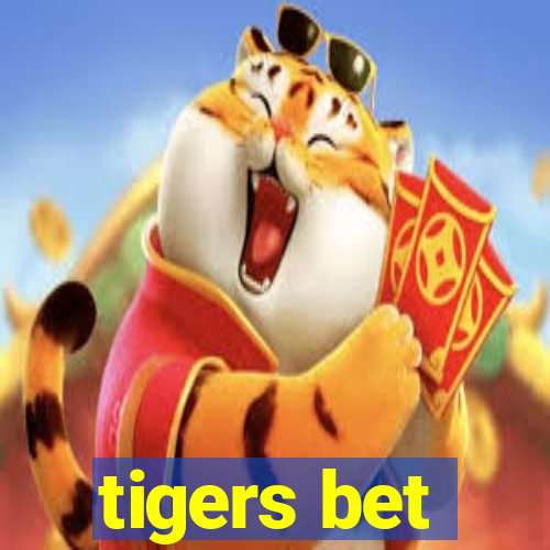 tigers bet