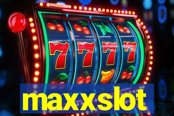 maxxslot