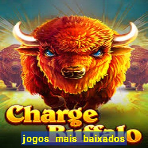 jogos mais baixados do play store