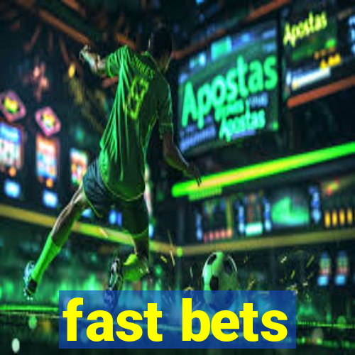 fast bets