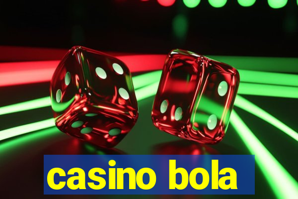 casino bola