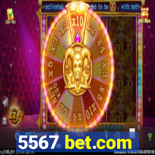 5567 bet.com