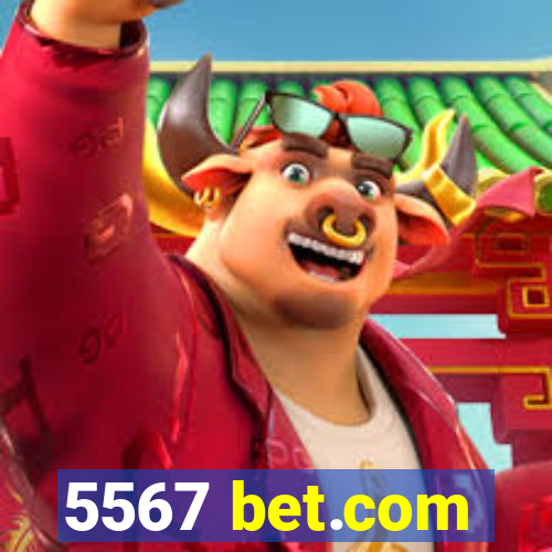 5567 bet.com