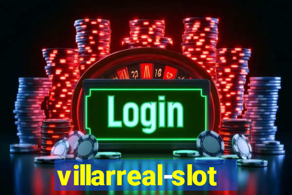 villarreal-slot