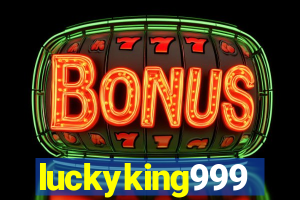 luckyking999