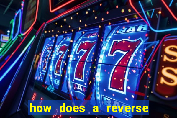 how does a reverse bet work