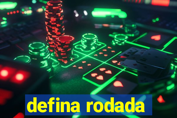 defina rodada