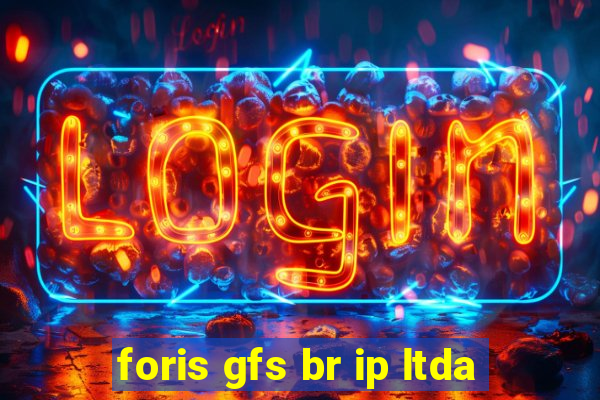 foris gfs br ip ltda