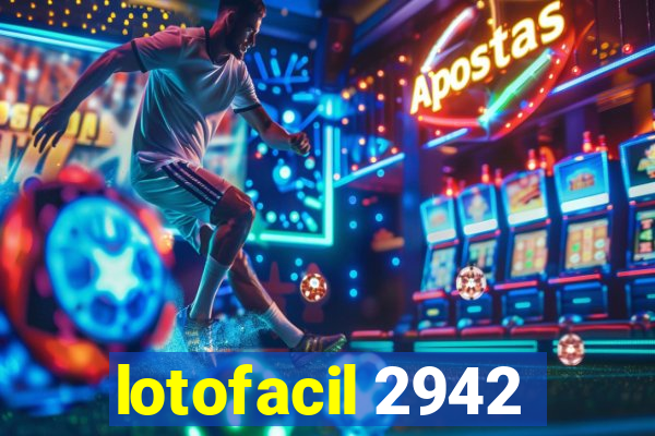 lotofacil 2942