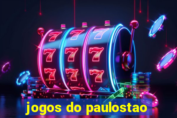 jogos do paulostao