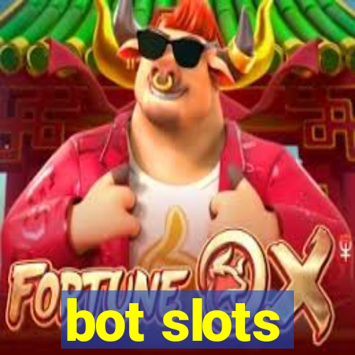 bot slots