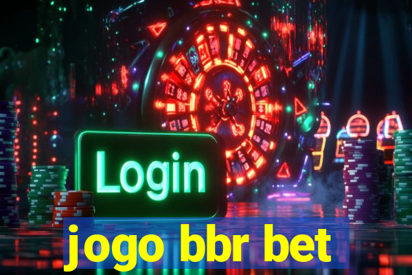 jogo bbr bet