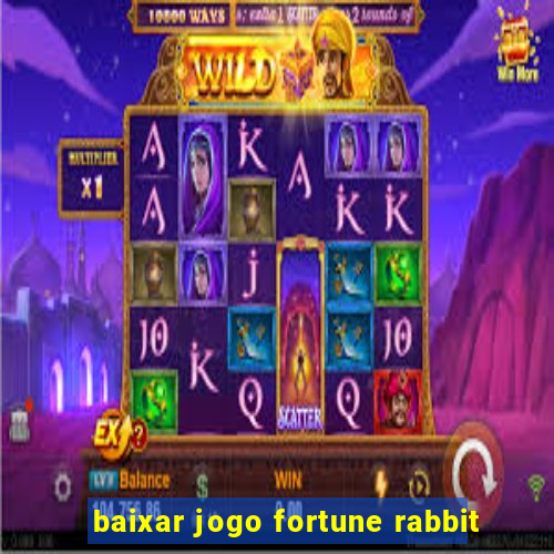 baixar jogo fortune rabbit