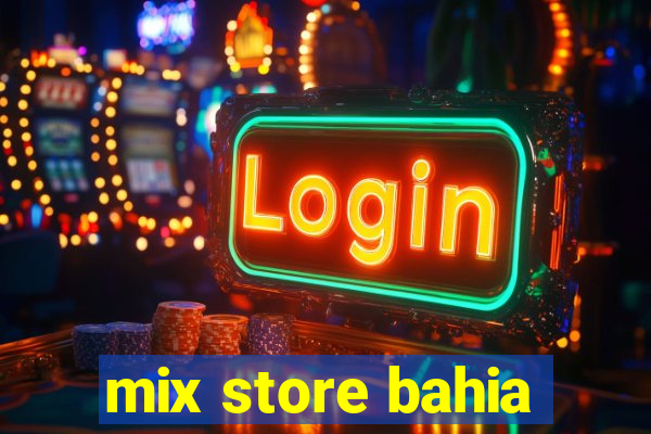 mix store bahia