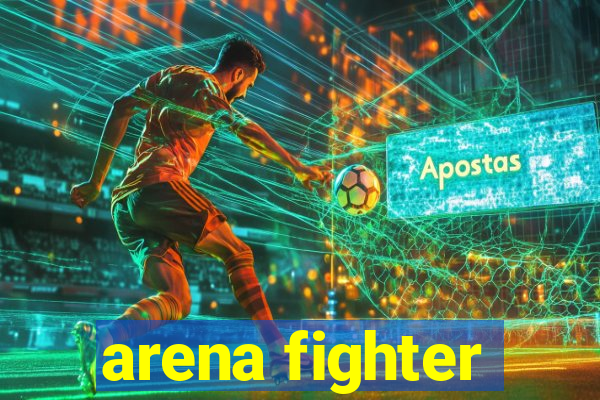 arena fighter