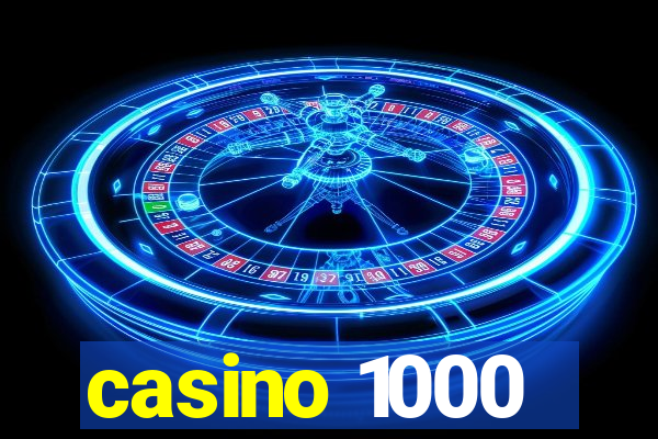 casino 1000