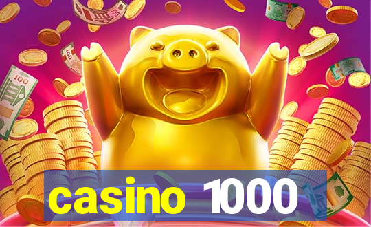 casino 1000