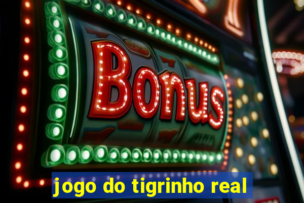 jogo do tigrinho real