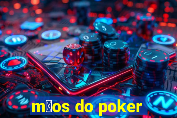 m茫os do poker