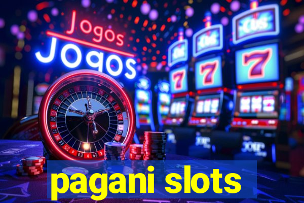 pagani slots