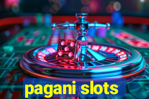 pagani slots