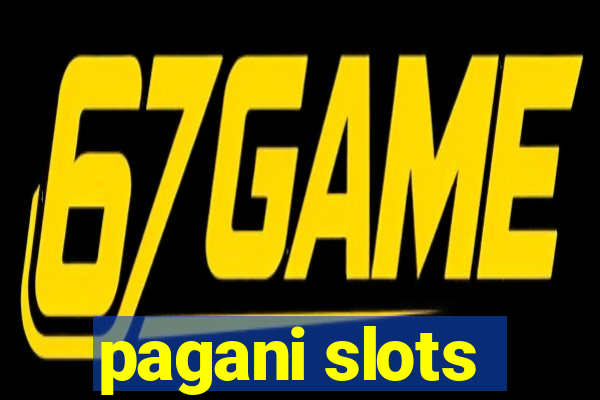 pagani slots