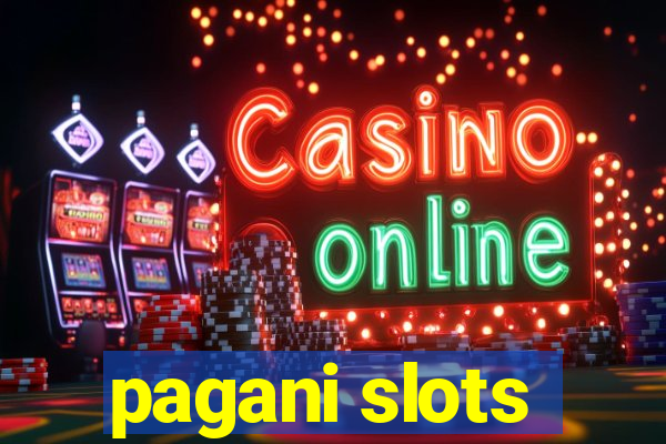 pagani slots