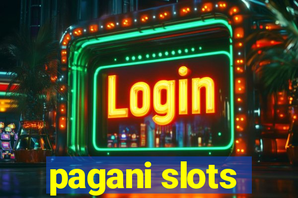 pagani slots