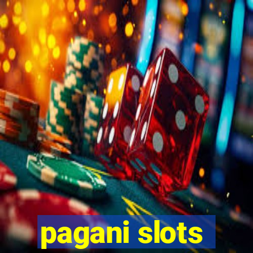 pagani slots