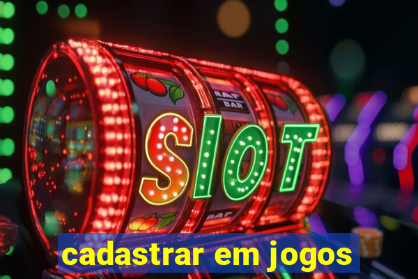 cadastrar em jogos