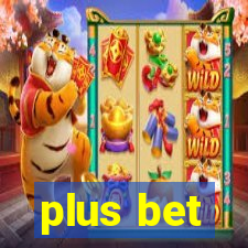 plus bet