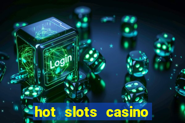 hot slots casino no deposit bonus