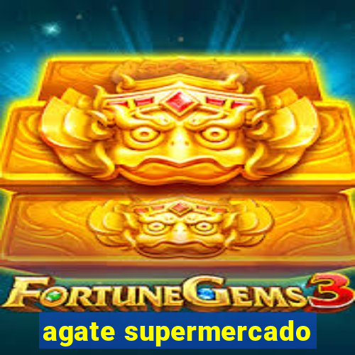 agate supermercado