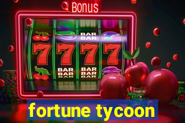 fortune tycoon