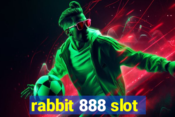 rabbit 888 slot