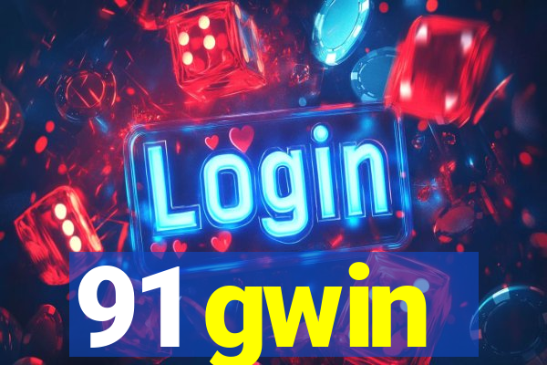 91 gwin