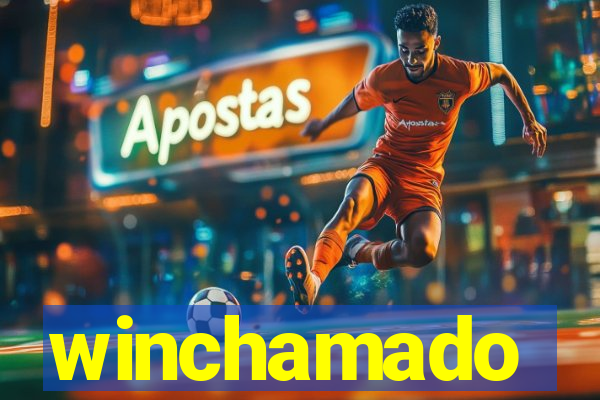 winchamado