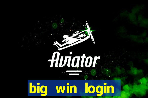 big win login verde download