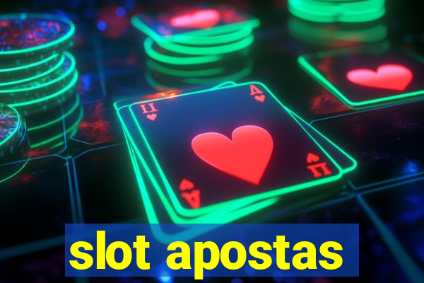 slot apostas