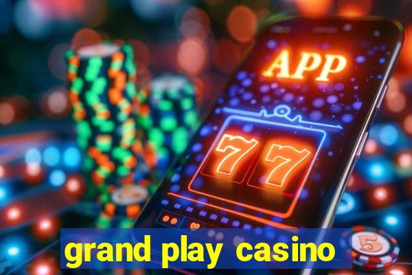 grand play casino