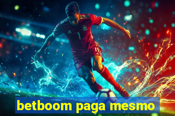 betboom paga mesmo