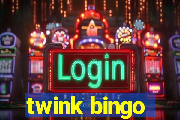 twink bingo