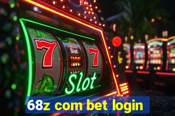 68z com bet login