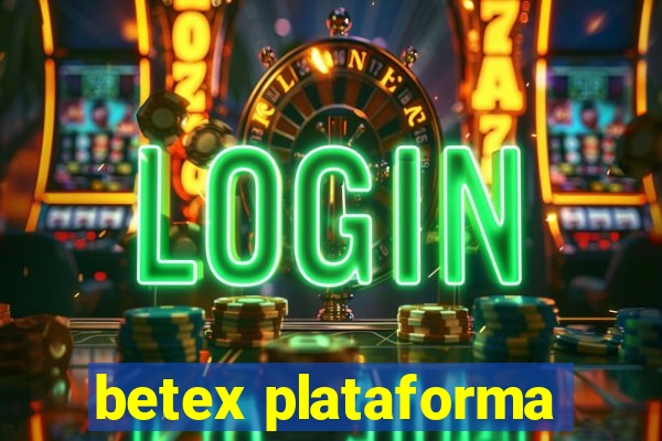 betex plataforma