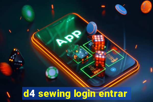 d4 sewing login entrar